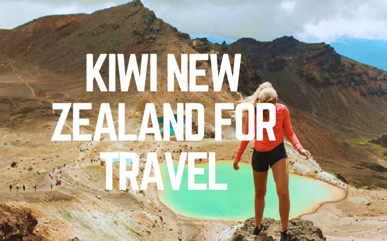 Kiwi New Zealand for travel