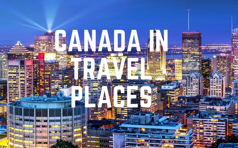 Canada In Travel Places