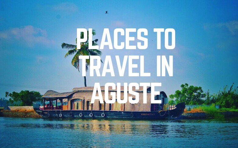 Best Places To Travel In Aguste