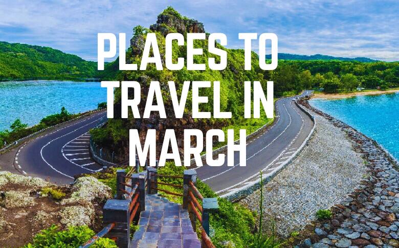 Best Places To Travel In March (USA)