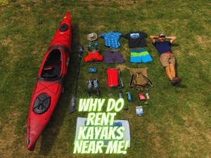 Why Do Rent Kayaks Near Me