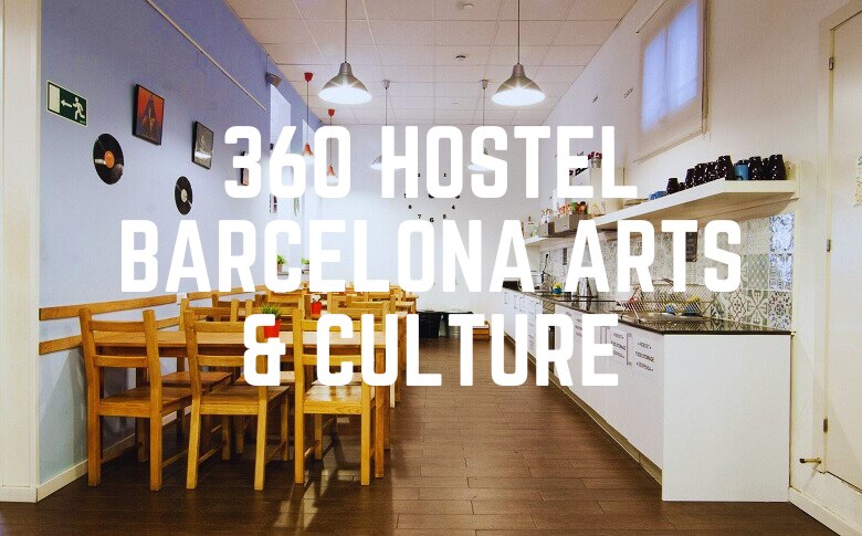 6. 360 Hostel Barcelona Arts & Culture