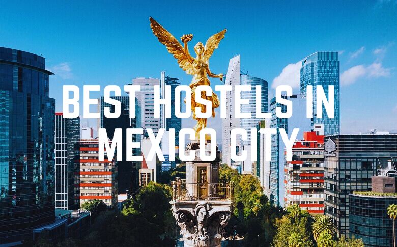 10 Best Hostels In Mexico City