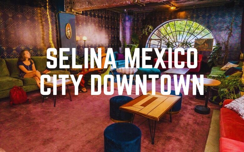 2. Selina Mexico City Downtown