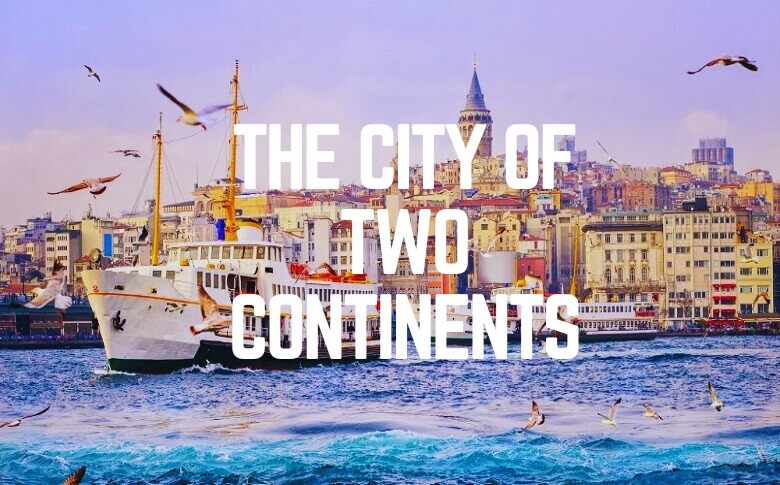 The City of Two Continents