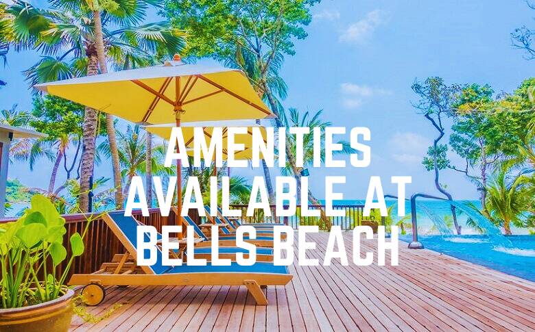 Amenities Available At Bells Beach