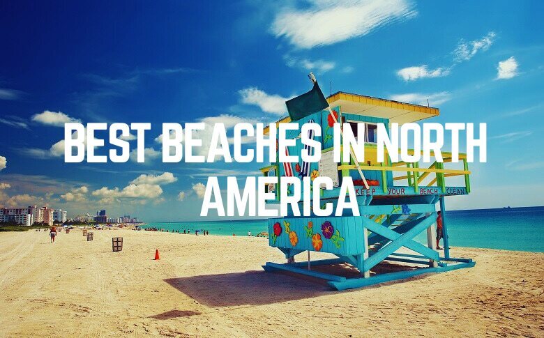 Best Beaches In North America USA