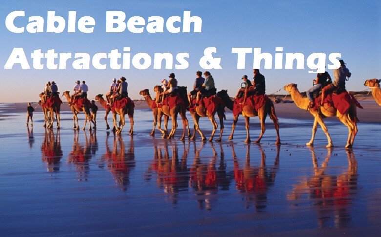Cable Beach Attractions & Things