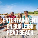 Entertainment On Burleigh Head Beach