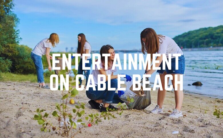 Entertainment On Cable Beach