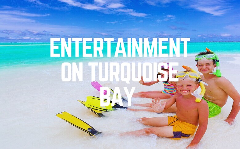 Entertainment On Turquoise Bay