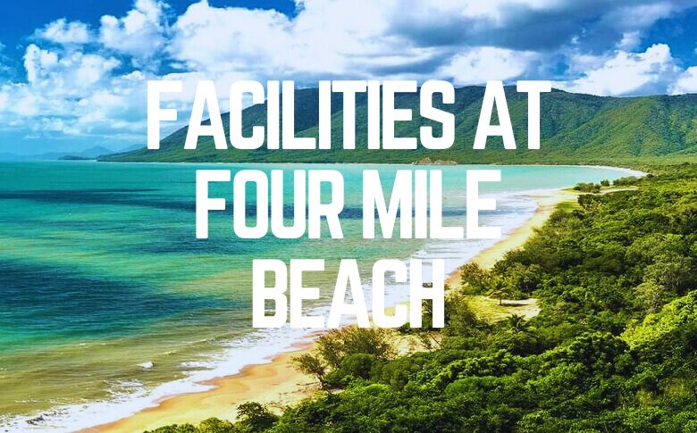 Facilities At Four Mile Beach