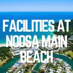 Facilities At Noosa Main Beach