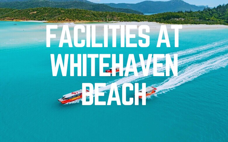 Facilities At Whitehaven Beach