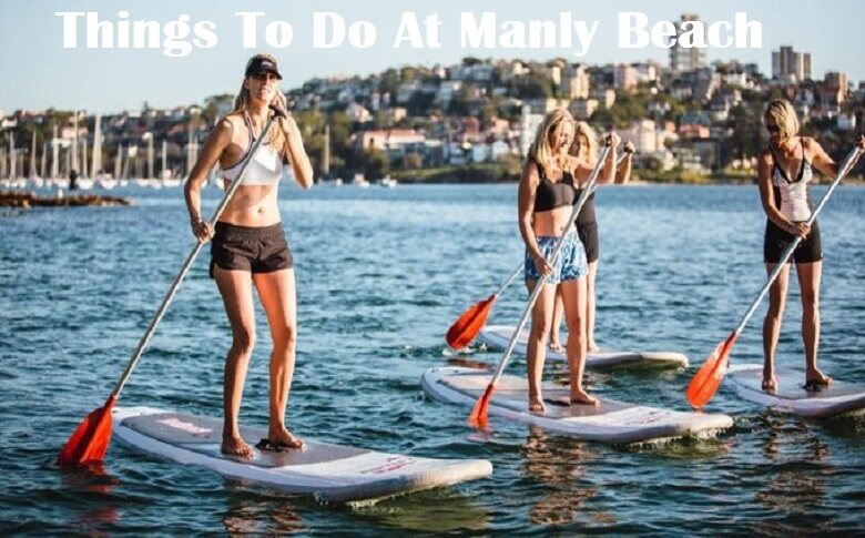 Things To Do At Manly Beach