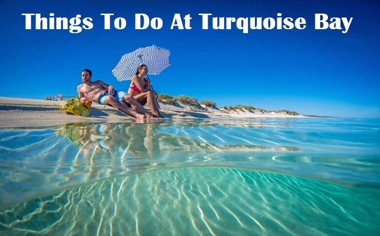 Things To Do At Turquoise Bay