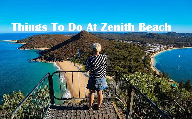 Things To Do At Zenith Beach