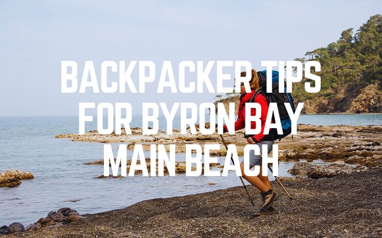 Backpacker Tips For Byron Bay Main Beach