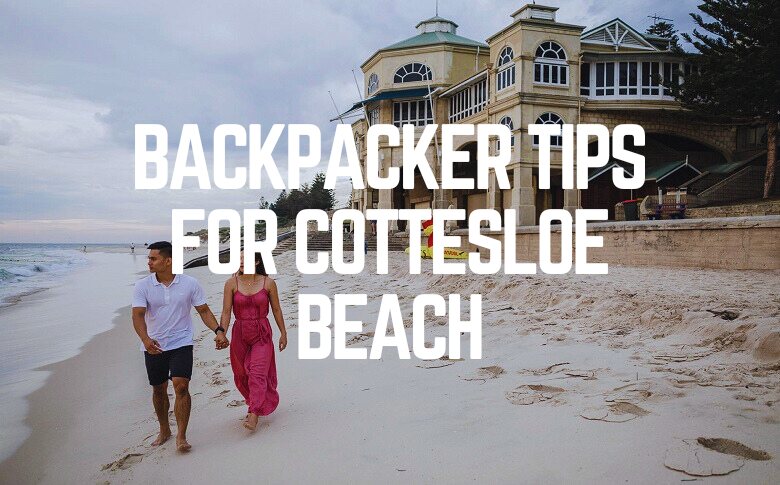 Backpacker Tips For Cottesloe Beach