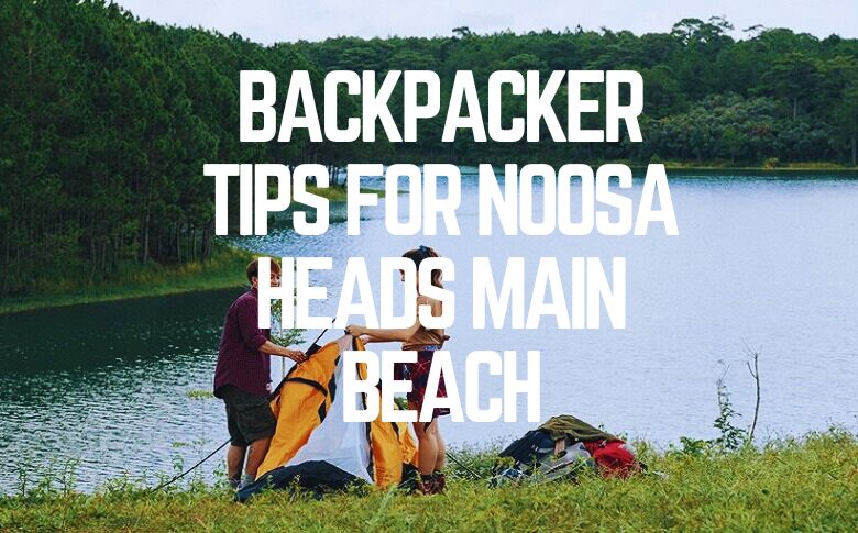 Backpacker Tips For Noosa Heads Main Beach