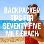 Backpacker Tips For Seventy-Five Mile Beach