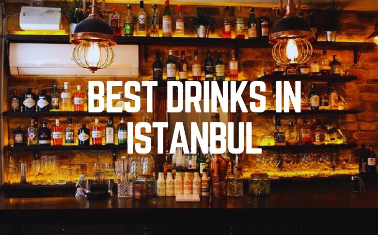 Best Drinks In Istanbul