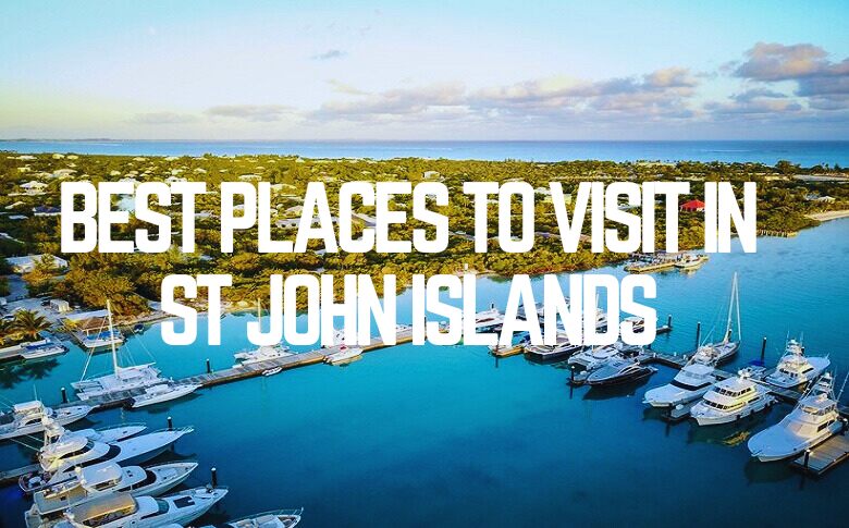 Best Places To Visit In ST John Islands