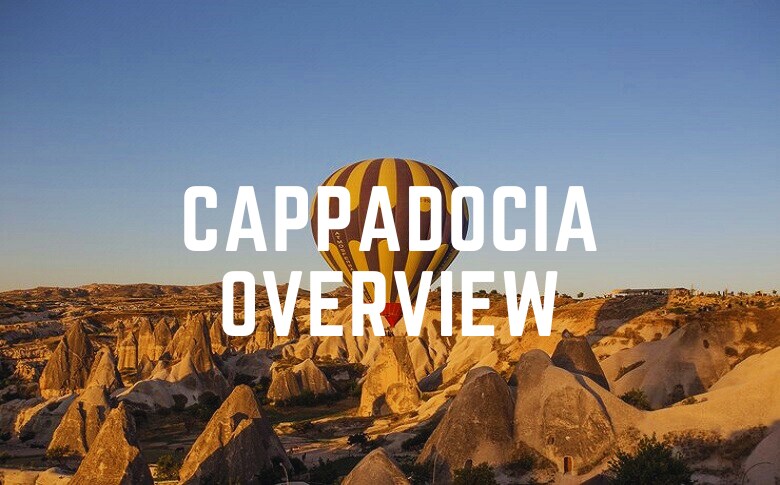 Cappadocia Overview