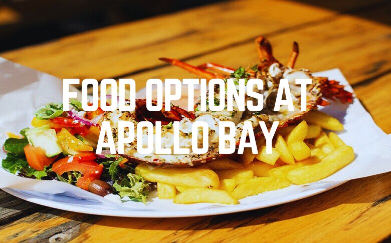 Food Options At Apollo Bay