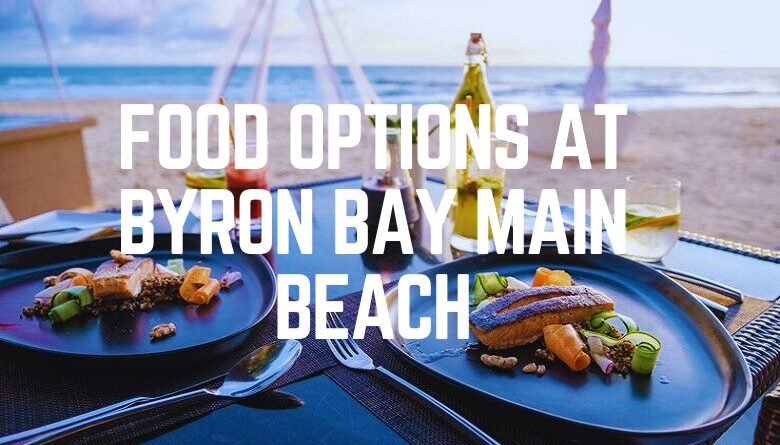 Food Options At Byron Bay Main Beach