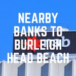 Nearby Banks To Burleigh Head Beach