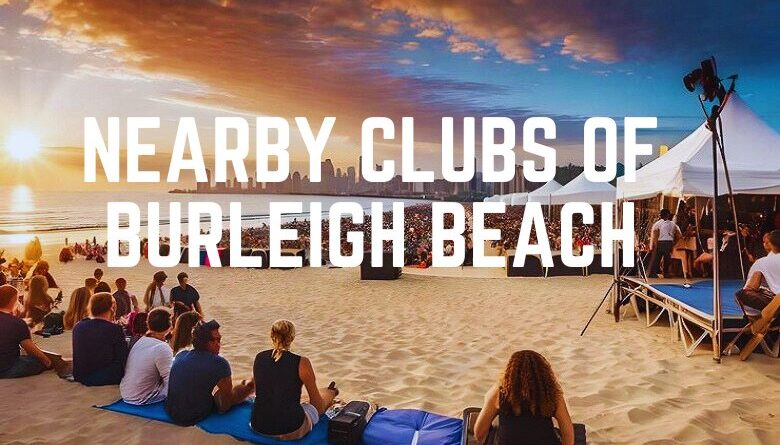 Nearby Clubs Of Burleigh Beach
