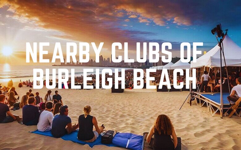 Nearby Clubs Of Burleigh Beach