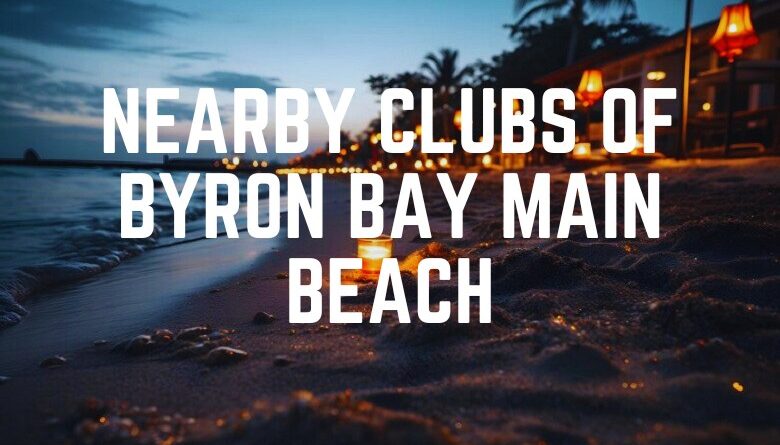 Nearby Clubs Of Byron Bay Main Beach
