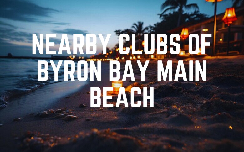 Nearby Clubs Of Byron Bay Main Beach