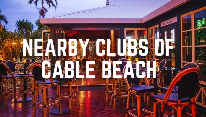 Nearby Clubs Of Cable Beach