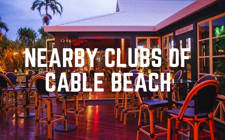 Nearby Clubs Of Cable Beach