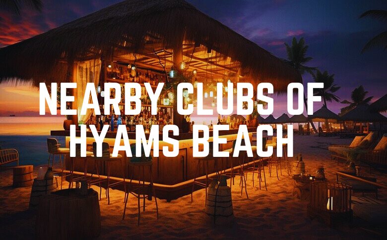 Nearby Clubs Of Hyams Beach