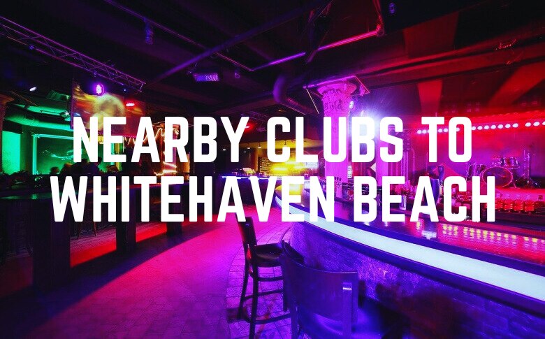 Nearby Clubs To Whitehaven Beach