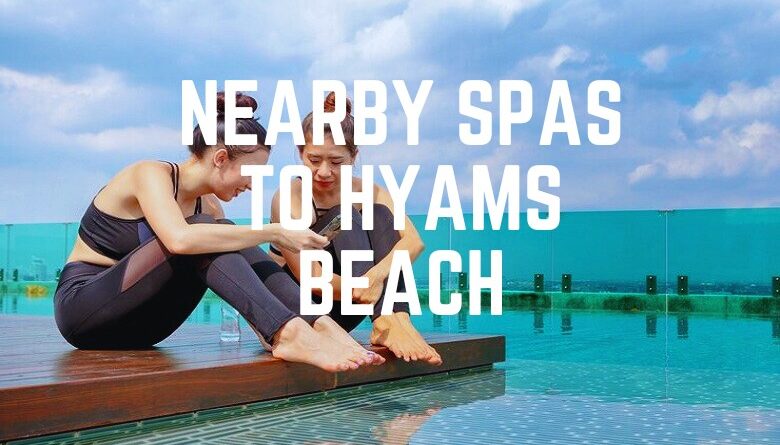 Nearby Spas To Hyams Beach