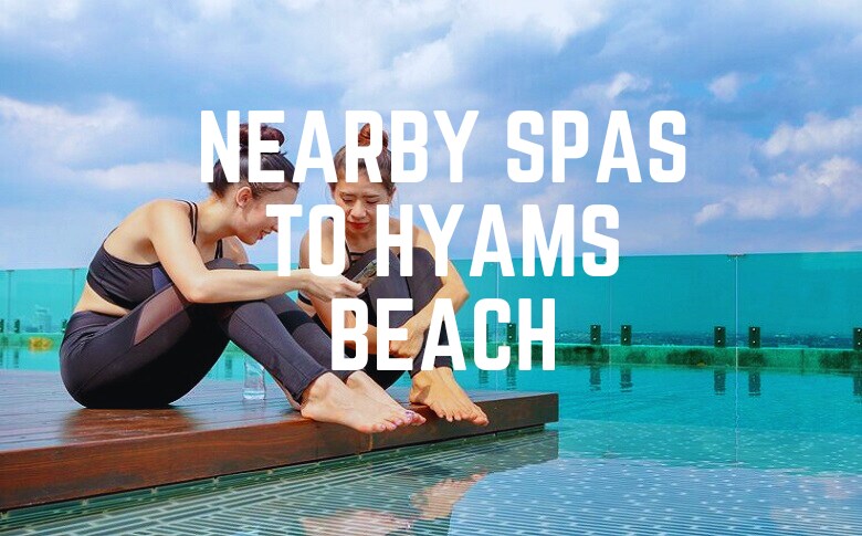 Nearby Spas To Hyams Beach