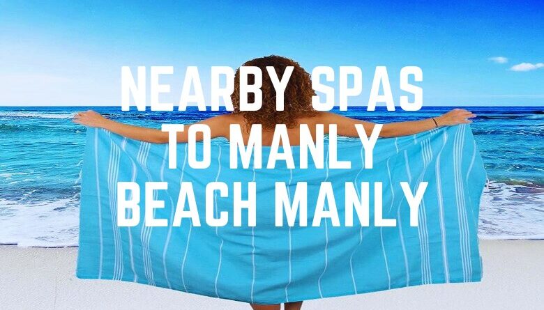 Nearby Spas To Manly Beach Manly
