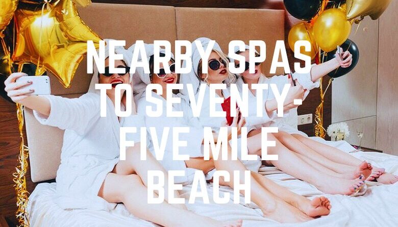 Nearby Spas To Seventy-Five Mile Beach