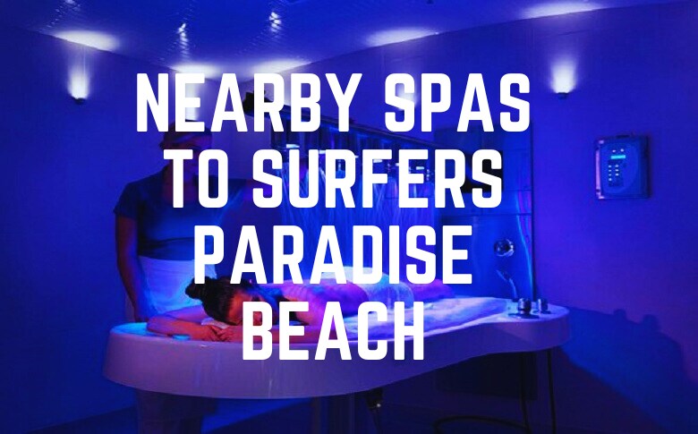 Nearby Spas To Surfers Paradise Beach