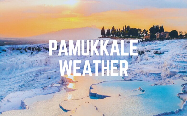 Pamukkale Weather