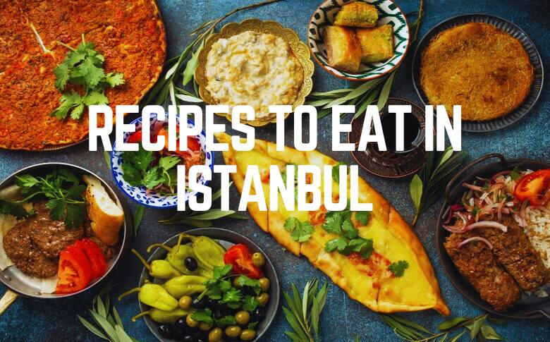 Recipes To Eat In Istanbul
