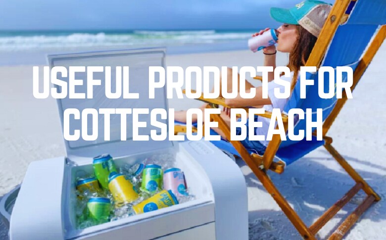 Useful Products For Cottesloe Beach