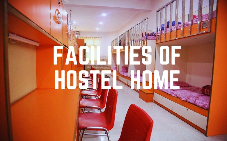 Facilities Of Hostel Home