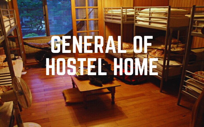 General Of Hostel Home