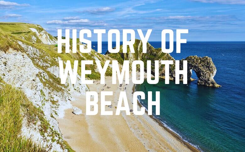 History Of Weymouth Beach